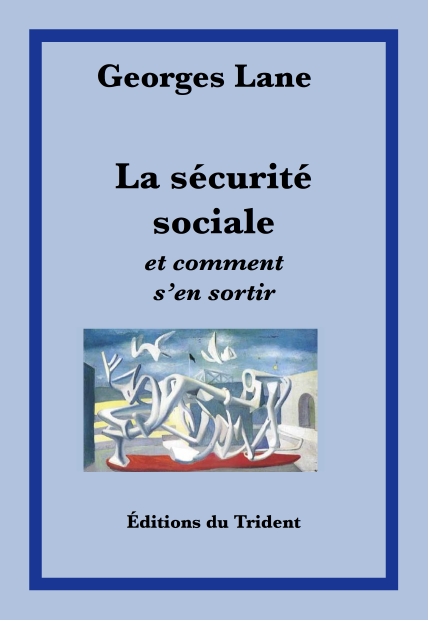 Couverture La Sécurité sociale et comment s'en sortir